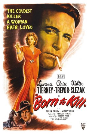   / Born to Kill (1947)