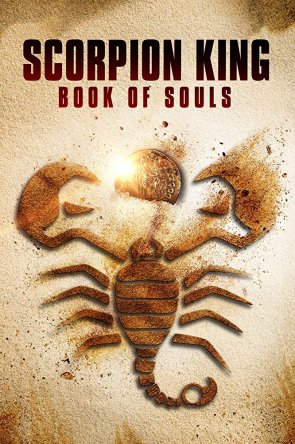  :   / The Scorpion King: Book of Souls (2018)