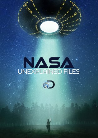 :   / NASA's Unexplained Files ( 1-3) (2012-2016)