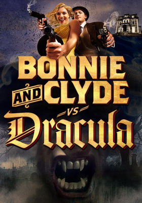      / Bonnie & Clyde vs. Dracula (2008)