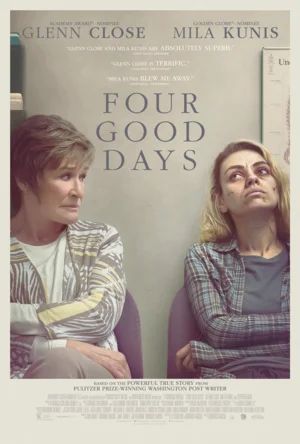 Четыре хороших дня / Four Good Days (2020)