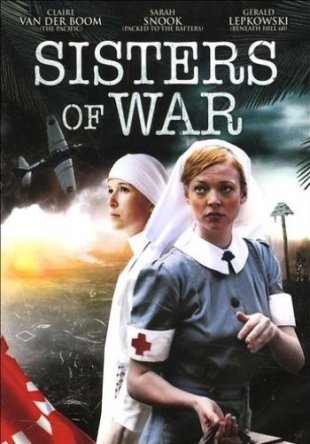 Сестры войны / Sisters of War (2010)